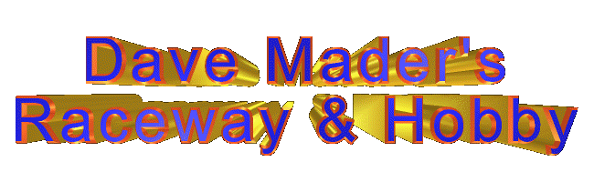 Dave Mader's Raceway, Hobby & Models